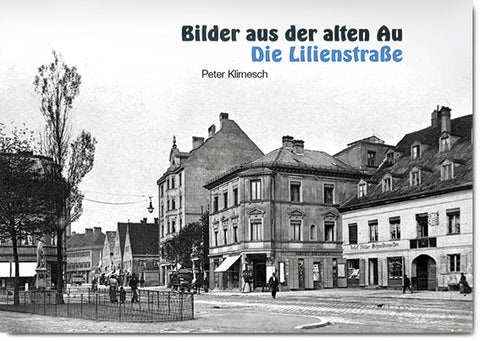 Bilder aus der alten Au. Lilienstraße