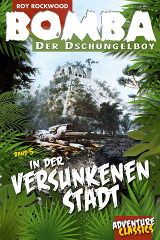 Bomba (05): In der versunkenen Stadt