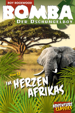 Bomba (12): Im Herzen Afrikas