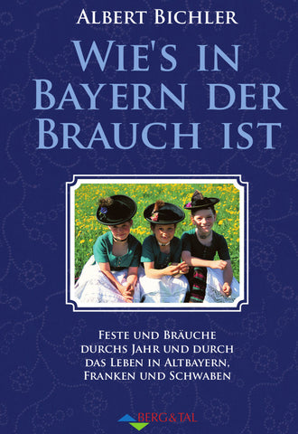Wie’s in Bayern der Brauch ist