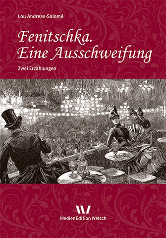 Literarisches Werk Bd. 9: Fenitschka. Eine Ausschweifung