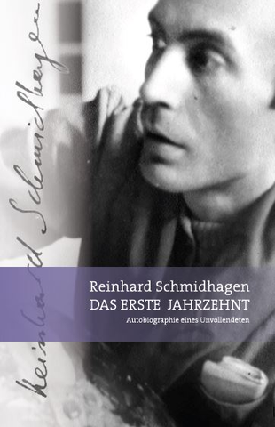 Das erste Jahrzehnt. Autobiographie eines Unvollendeten