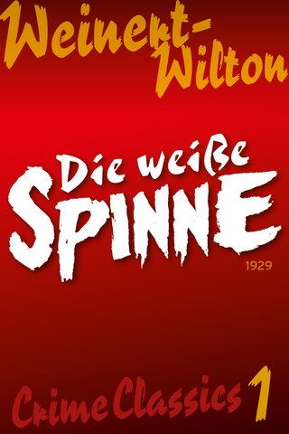 Weinert-Wilton (01): Die weiße Spinne