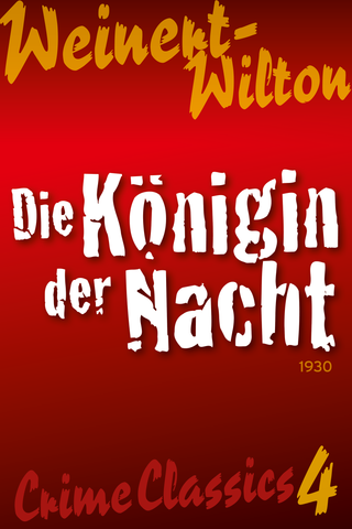 Weinert-Wilton (04): Königin der Nacht