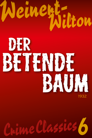 Weinert-Wilton (06): Der betende Baum