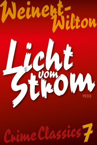 Weinert-Wilton (07): Licht vom Strom