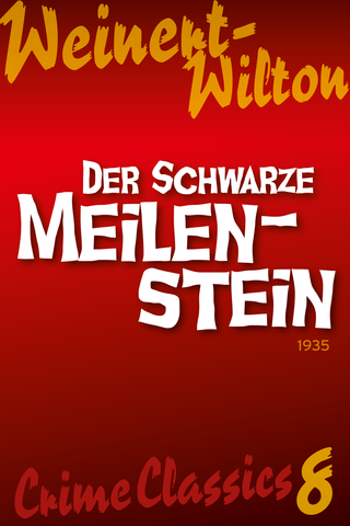 Weinert-Wilton (08): Der schwarze Meilenstein