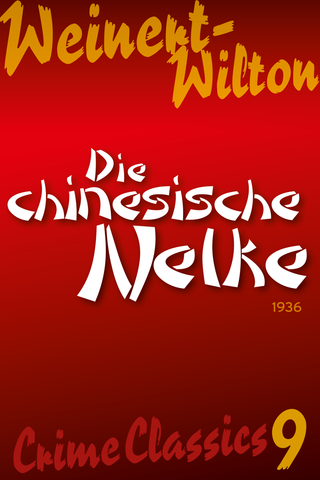 Weinert-Wilton (09): Die chinesische Nelke