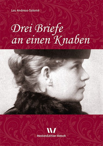 Literarisches Werk Bd. 2: Drei Briefe an einen Knaben