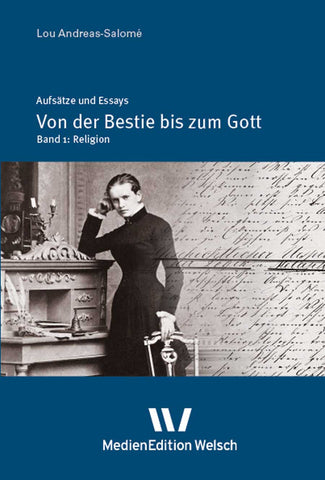 Aufsätze und Essays Bd. 1: »Von der Bestie bis zum Gott« (Religion)