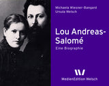 Lou Andreas-Salomé. »Wie ich dich liebe, Rätselleben«. Eine Biographie