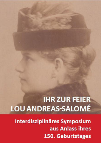 Ihr zur Feier: Lou Andreas-Salomé