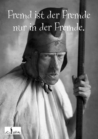 Karl Valentin "Fremd ist der Fremde nur in der Fremde"