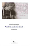 Aufsatz Band 1: Von frühem Gottesdienst (1913)