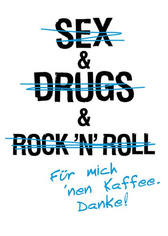Sex & Drugs ...