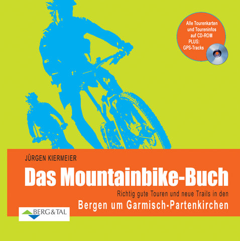 Das Mountainbike-Buch Berge um Garmisch-Partenkirchen