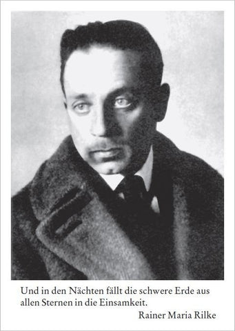 Rainer Maria Rilke (1875-1928)