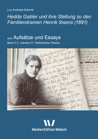 Aufsatz Band 3.2: Hedda Gabler und ihre Stellung zu den Familiendramen Henrik Ibsens (1891)